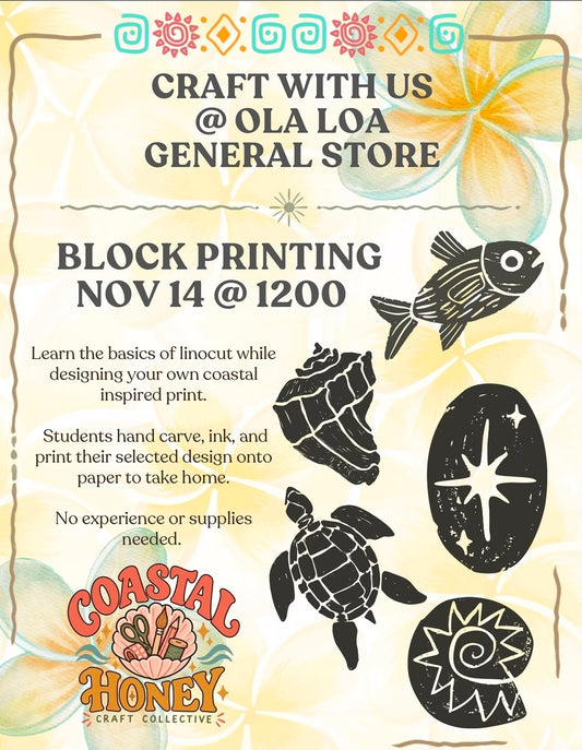 Coastal Honey & Ola Loa General Store Block Printing